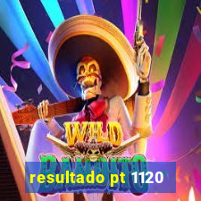 resultado pt 1120